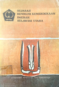 Sejarah Revolusi Kemerdekaan Daerah Sulawesi Utara