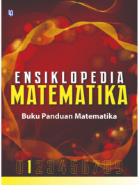 ENSIKLOPEDIA MATEMATIKA BUKU PANDUAN MATEMATIKA