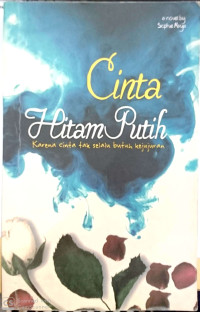Cinta Hitam Putih karena cinta tak selalu butuh kejujuran