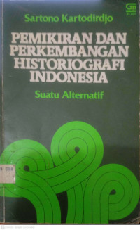 Pemikiran Dan Perkembangan Historiografi Indonesia