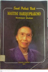 Sosok Pribadi Unik  Mastini Hardjoprakoso