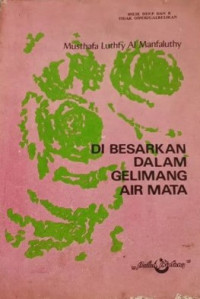 Di besarkan dalam gelimang air mata