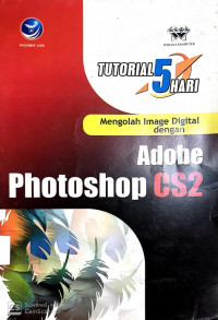 Image of Tutorial 5 hari mengelola image digital dengan Adobe photoshop CS2