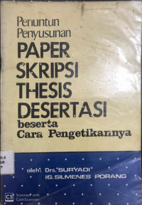 Penuntun Penyusunan Paper Skripsi Thesis Desertasi beserta cara pengetikannya