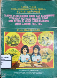 Dampak penelusuran minat dan kemampuan terhadap motivasi belajar siswa SMA negeri di kodya ujung pandang tahun ajaran 1986/1987