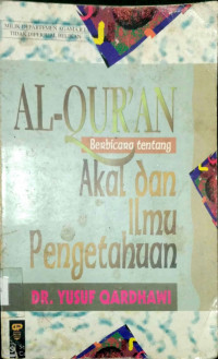 AL-QUR'AN BERBICARA TENTANG AKAL DAN ILMU PENGETAHUAN