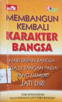 Membangun Kembali Karakter Bangsa