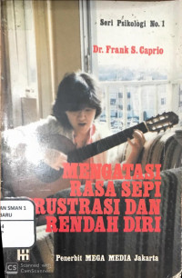 Image of Mengatasi rasa sepi frustasi dan rendah diri