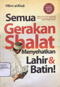 Semua Gerakan Sholat Menyehatkan Lahir dan Batin