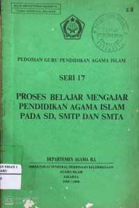 Proses Belajar Mengajar Pendidikan Agama Islam Pada SD, SMTP, Dan SMTA