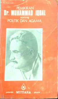 Pemikiran Dr. Muhammad Iqbal Tentang Politik Dan Agama