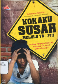 Kok Aku Susah Melulu ya...?!!!