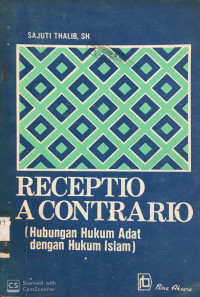 Receptio A Contrario (Hubungan Hukum Adat dengan Hukum Islam)
