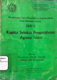 Pembinaan Guru Pendidikan Agama ISlam Pada Sekolah Umum Seri 2 Kapita Selekta Pengetahuan Agama Islam