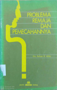 Problema Remaja Dan Pemecahanya