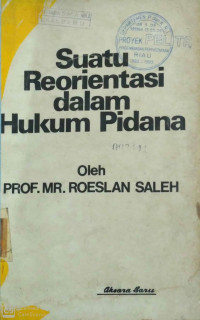 Image of Suatu Reorientasi Dalam Hukum Pidana