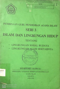 Pembinaan Guru Pendidikan Agama Islam Seri 3 Islam dan Lingkungan Hidup