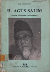 H. Agus Salim Riwayat Hidup dan Perjuangannya