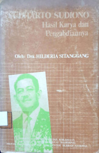 Sudharto Sudiono Hasil Karya Dan Pengabdiannya