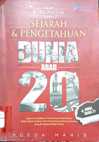 Buku Pintar Sejarah & Pengetahuan  Dunia Abad 20
