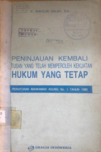 Peninjauan Kembali Putusan Yang Telah Memperoleh Kekuatan Hukum Yang Tetap