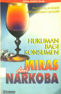 Hukuman Bagi Konsumen Miras dan Narkoba