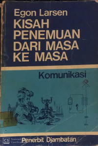 Kisah Penemuan Dari Masa Ke Masa Komunikasi