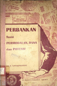Perbankan Masalah Permodalan, Dana dan Potensi