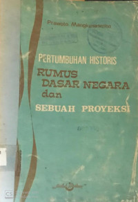 Pertumbuhan Historis Rumus Dasar Negara dan Sebuah Proyeksi