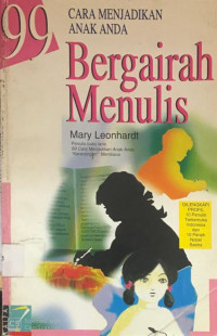 99 Cara Menjadikan Anak ANda Bergairah Menulis