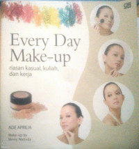 Every day Make - up riasan kasual, kuliah, dan kerja