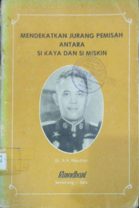 Mendekatkan Jurang Pemisah Antara Si Kaya Dan Miskin