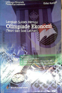 Langkah Sukses Menuju Olimpiade Ekonomi (Teori dan Soal Latihan)
