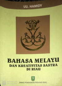 Bahasa Melayu dan Kreativitas Sastra di Riau