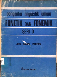 Pengantar Linguistik Umum Fonetik dan Fonemik
