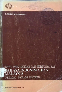 Dari Perjuangan Dan Pertumbuhan Bahasa Indonesia dan Malaysia Sebagai Bahasa Modern