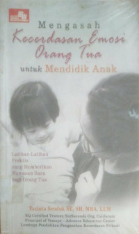 Image of Mengasah Kecerdasan Emosi Orang Tua Untuk Mendidik Anak