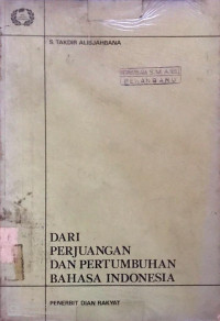 Dari Perjuangan Dan Pertumbuhan Bahasa Indonesia