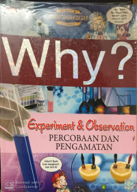 Why? Percobaan & Pengamatan