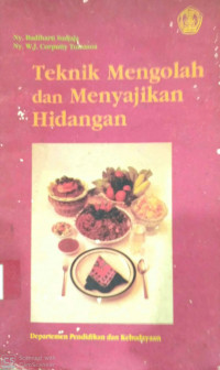 Teknik Mengolah Dan Menyajikan Hidangan