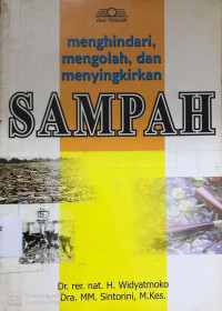 Menghindari, Mengolah, dan Menyingkirkan Sampah