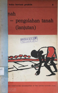 Tanah, Pengolahan Tanah (Lanjutan)