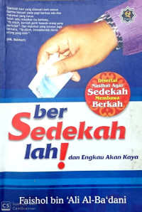 bersedekahlah! dan engkau akan kaya