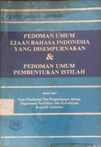 Pedoman Umum Ejaan Bahasa Indonesia Yang Disempurnakan & Pedoman Umum Pembentukan Istilah
