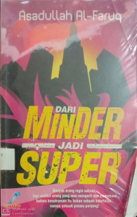 Dari Minder Jadi Super