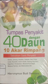 Tumpas Penyakit Dengan 40 Daun & 10 Akar Rimpang