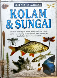 SERI EYEWITNESS KOLAM & SUNGAI