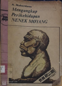 Mengungkap Perikehidupan Nenek Moyang