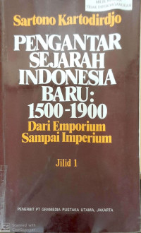 Pengantar Sejarah Indonesia Baru 1500-1900 Dari Emporium Sampai Imperium Jilid 1