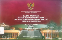 Image of Bahan Tayangan Materi Sosialisasi Putusan Majelis Permusyawaratan Rakyat Republik Indonesia